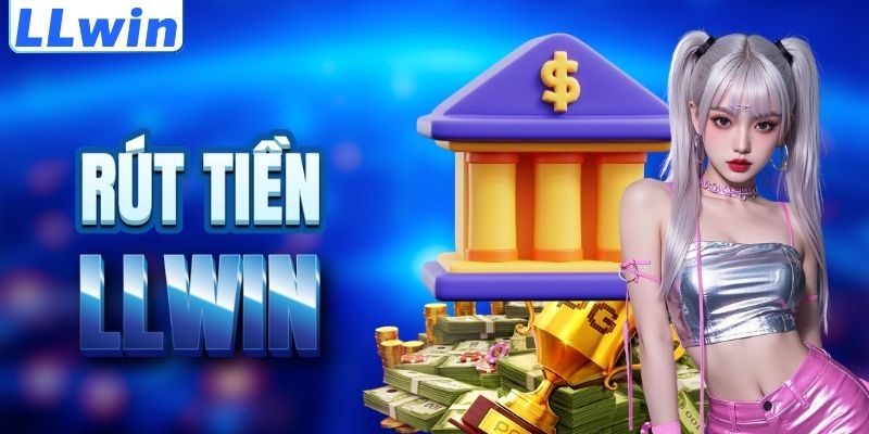 LLWIN – Trang Cá Cược SEPAK Chính Thức Của LLWIN > Link Đăng Ký Mới Nhất 2026 16 Cách rút tiền LLWIN an toàn